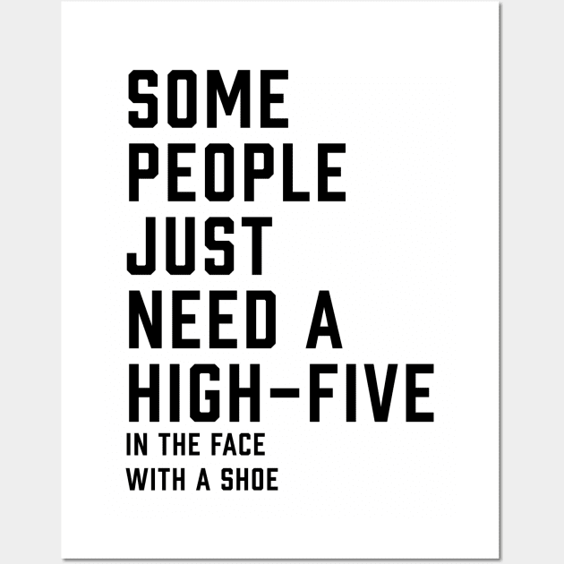 Some People Just Need a High-Five Wall Art by ArtbyCorey